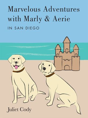 cover image of Marvelous Adventures with Marly and Aerie in San Diego